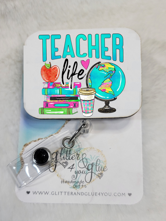 Teacher Life  Sublimated Badge Reel - Moore than Scrubs LLC