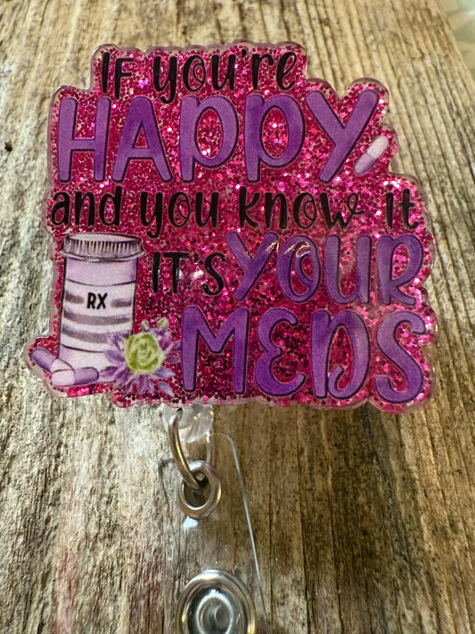 Badge Reel Happy Meds The Wild Poppy    Moore than Scrubs