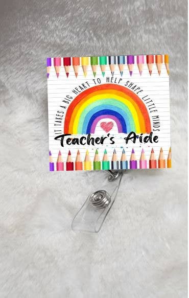Colored Pencils Rainbow Teacher's Aide Sublimated Badge Reel - Moore than Scrubs LLC